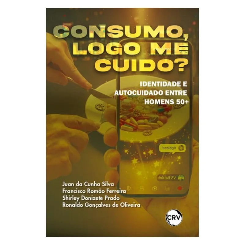 CONSUMO, LOGO ME CUIDO? IDENTIDADE E AUTOCUIDADO ENTRE HOMENS 50+
