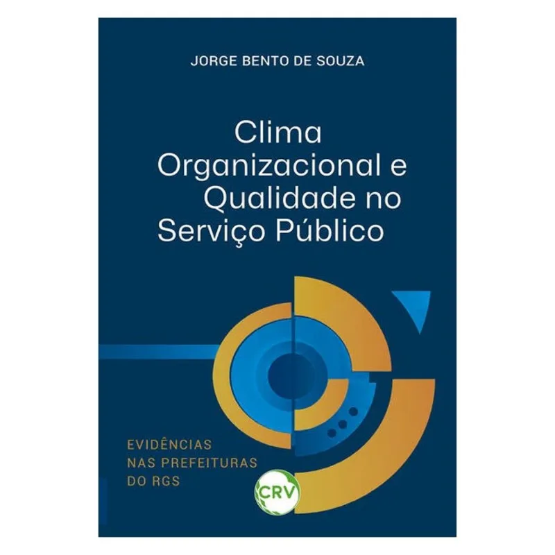 CLIMA ORGANIZACIONAL E QUALIDADE NO SERVIÇO PÚBLICO