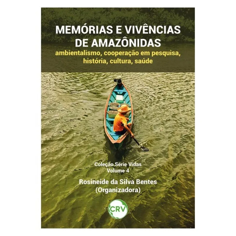 MEMÓRIAS E VIVÊNCIAS DE AMAZÔNIDAS