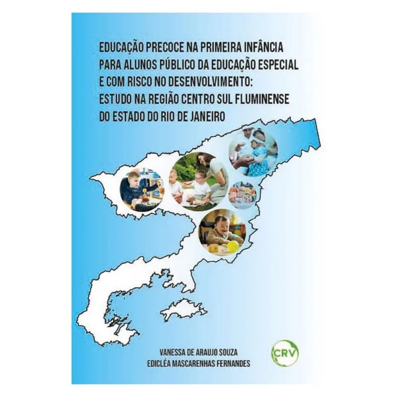 EDUCAÇÃO PRECOCE NA PRIMEIRA INFÂNCIA PARA ALUNOS PÚBLICO DA EDUCAÇÃO ESPECIAL E COM RISCO NO DESENV