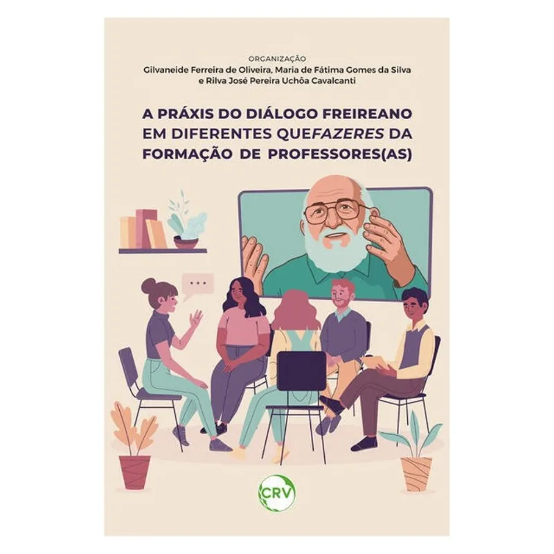 A PRÁXIS DO DIÁLOGO FREIREANO EM DIFERENTES QUEFAZERES DA FORMAÇÃO DE PROFESSORES(AS)