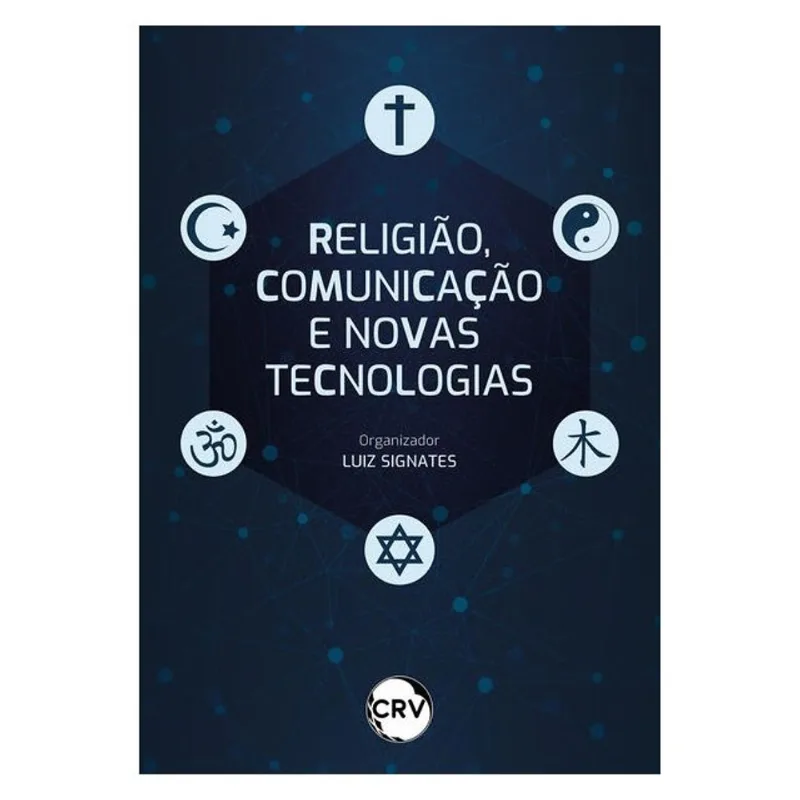 RELIGIÃO, COMUNICAÇÃO E NOVAS TECNOLOGIAS