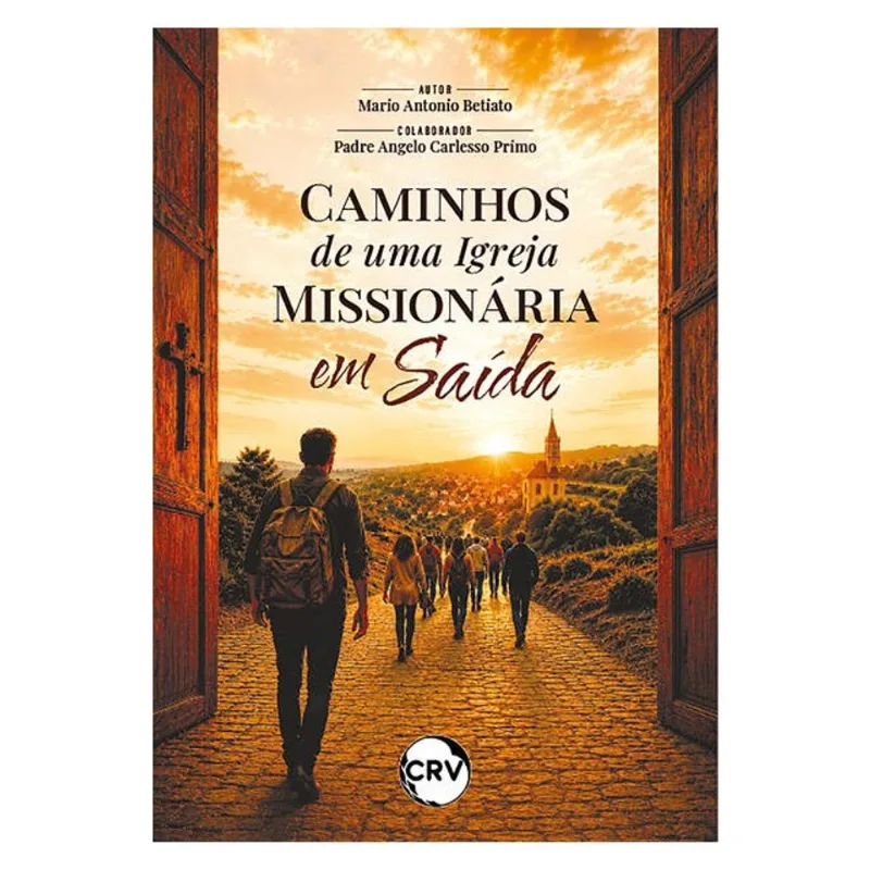 CAMINHOS DE UMA IGREJA MISSIONÁRIA EM SAÍDA