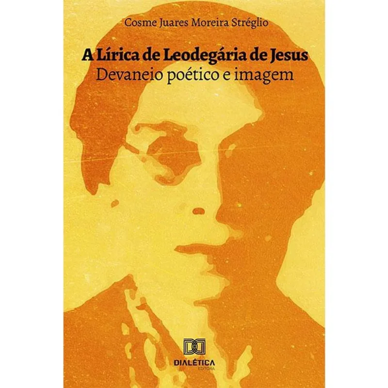 A Lírica de Leodegária de Jesus: devaneio poético e imagem