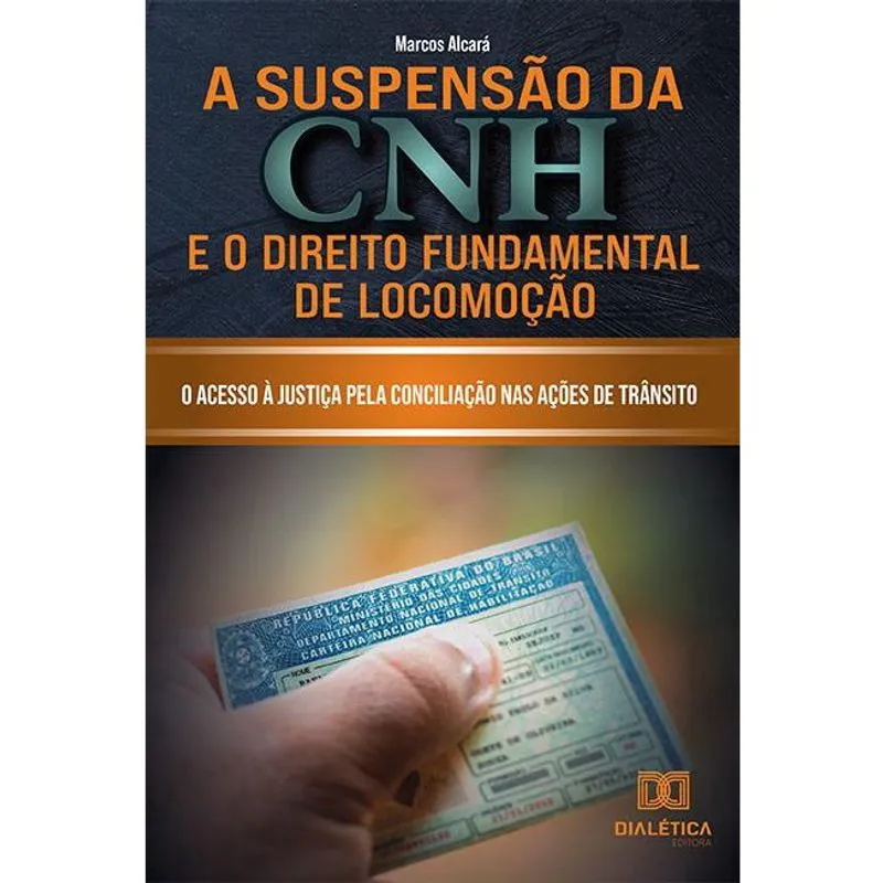A suspensão da cnh e o Direito Fundamental de locomoção: o