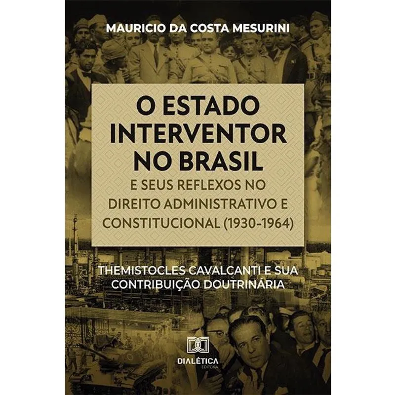 O estado interventor no Brasil e seus reflexos no direito a