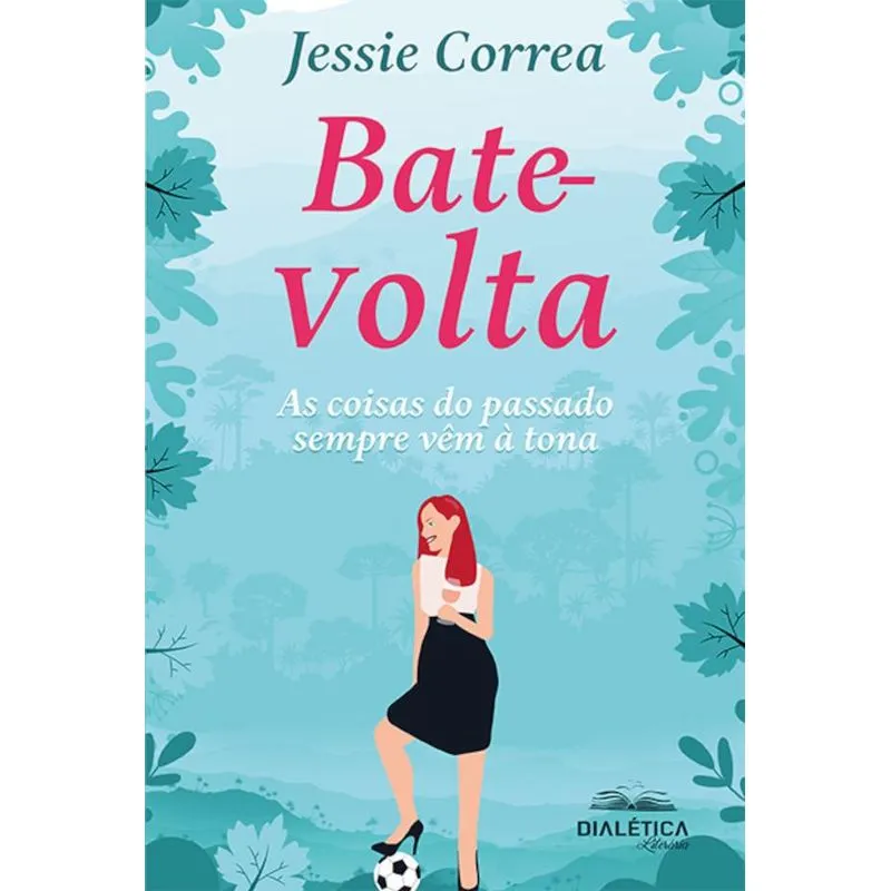 Bate-volta: As Coisas Do Passado Sempre Vêm À Tona
