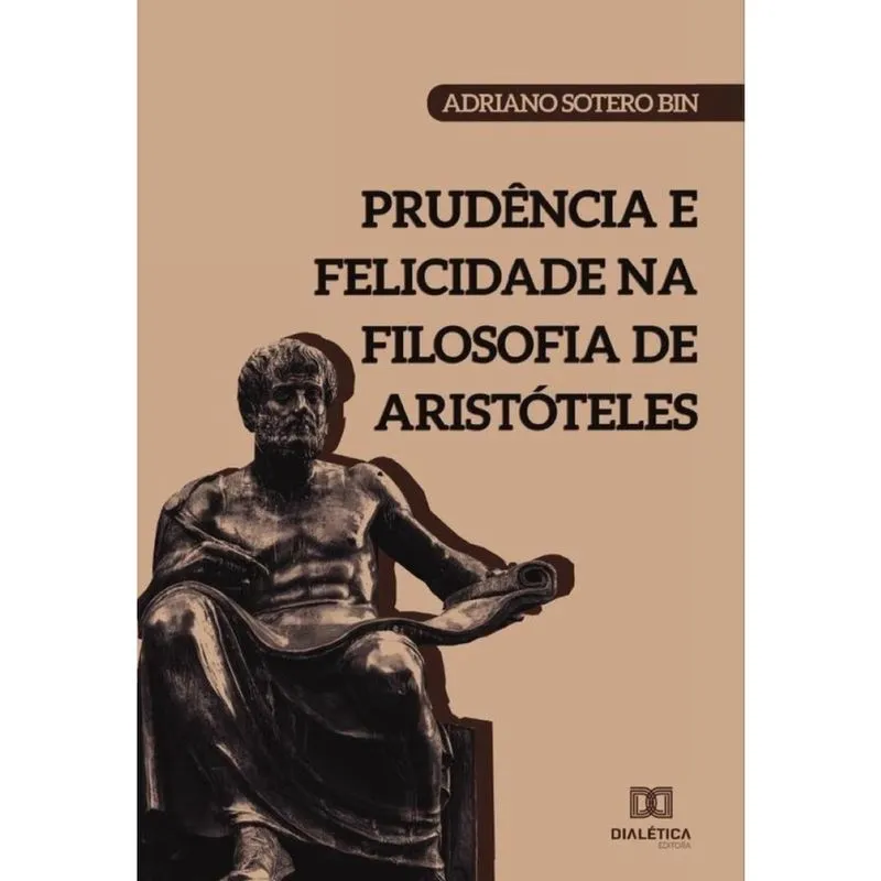 Prudência e Felicidade na filosofia de Aristóteles-Português