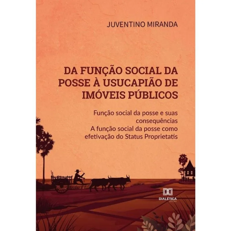 Da função social da posse à usucapião de imóveis públicos-Português