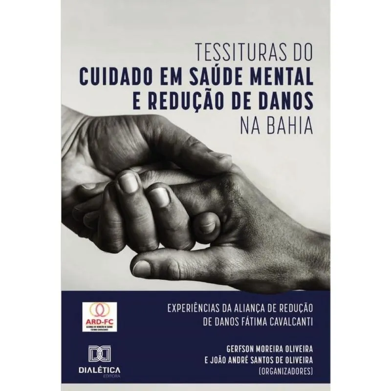 Tessituras do Cuidado em Saúde Mental e Redução de Danos na Bahia - Português