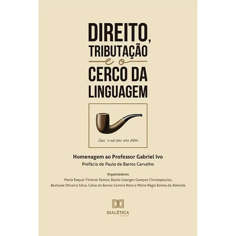 Direito, Tributação E O Cerco Da Linguagem: Homenagem Ao Pr