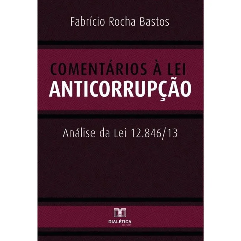Comentários à Lei Anticorrupção-Português