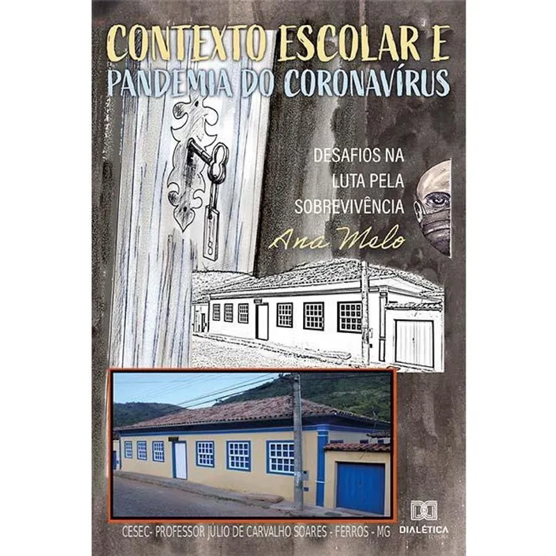 Contexto Escolar e Pandemia do Coronavírus: desafios na lut