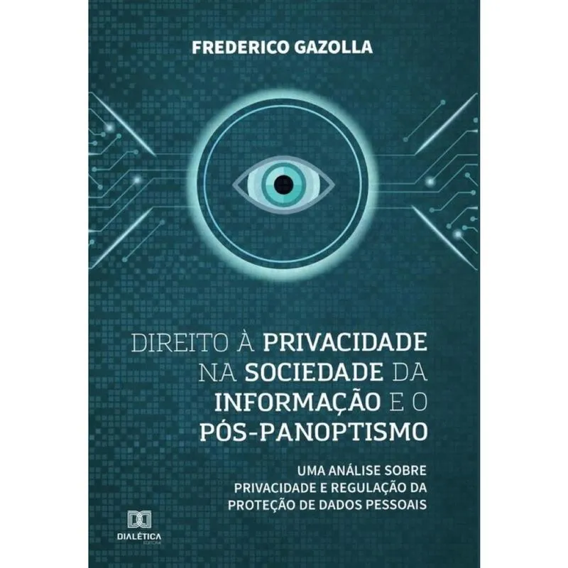Direito à privacidade na sociedade da informação e o pós-panoptismo-Português