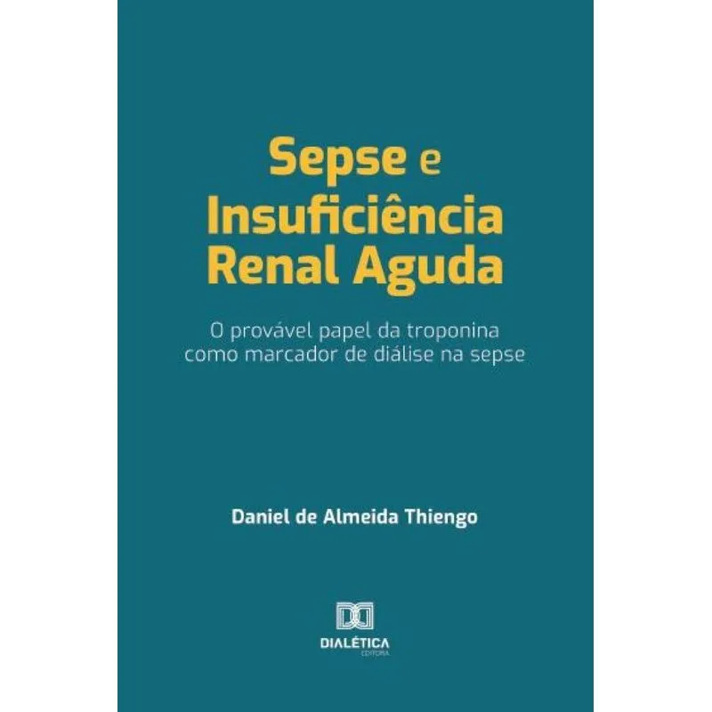 Sepse E Insuficiência Renal Aguda: O Provável Papel Da Trop