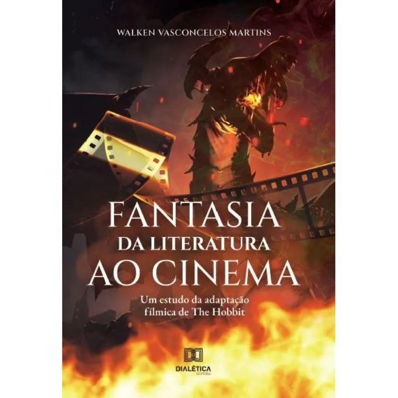 Fantasia Da Literatura Ao Cinema: Um Estudo Da Adaptação Fí