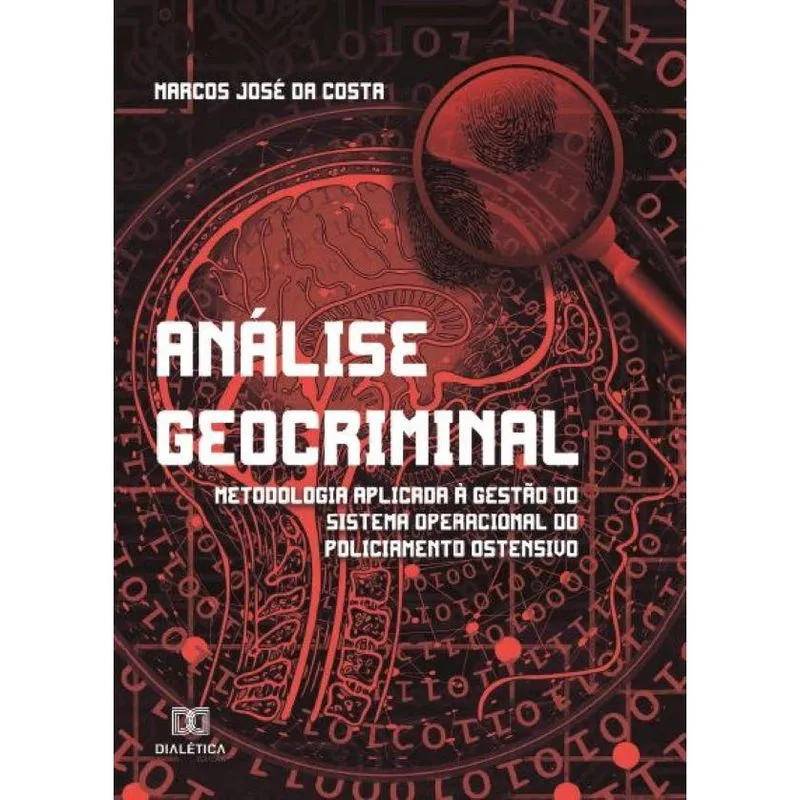 Análise Geocriminal: metodologia aplicada à gestão do siste