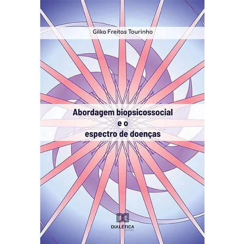 Abordagem biopsicossocial e o espectro de doenças