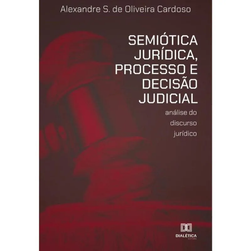 Semiótica Jurídica, Processo e Decisão Judicial - Português
