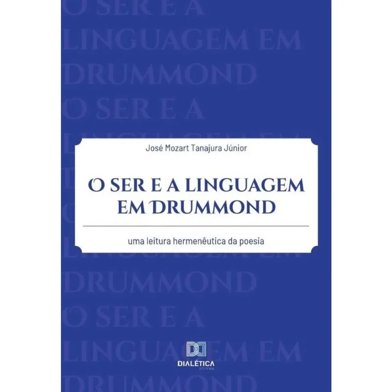O ser e a linguagem em Drummond - Português