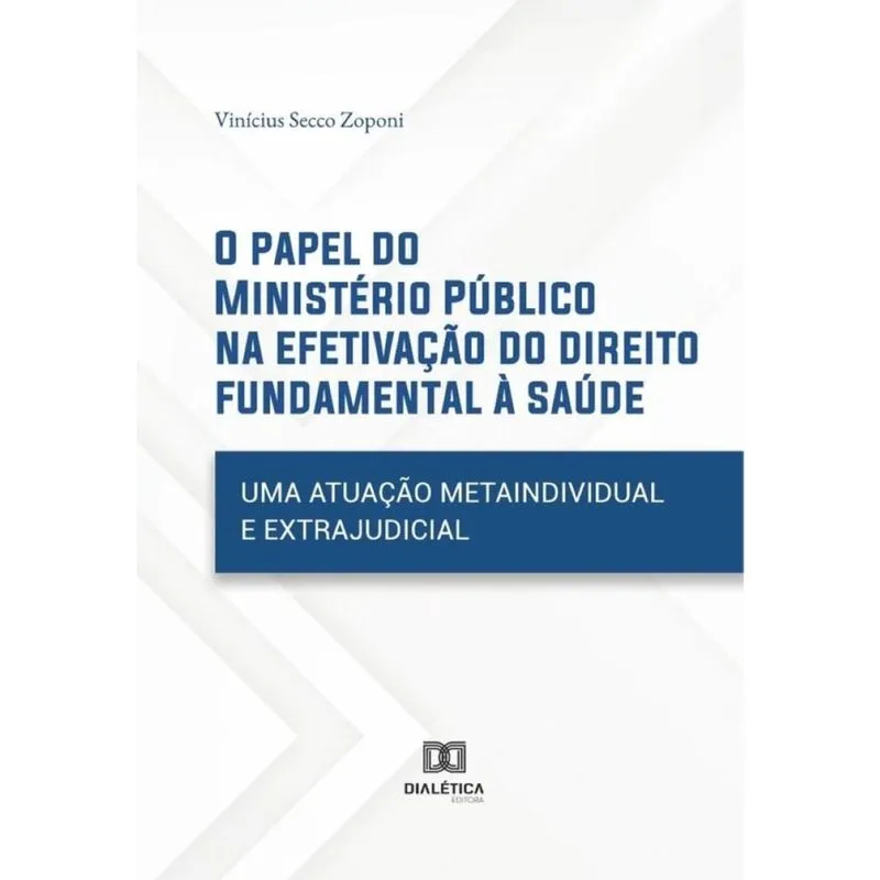 O papel do Ministério Público na efetivação do direito fundamental à saúde-Português