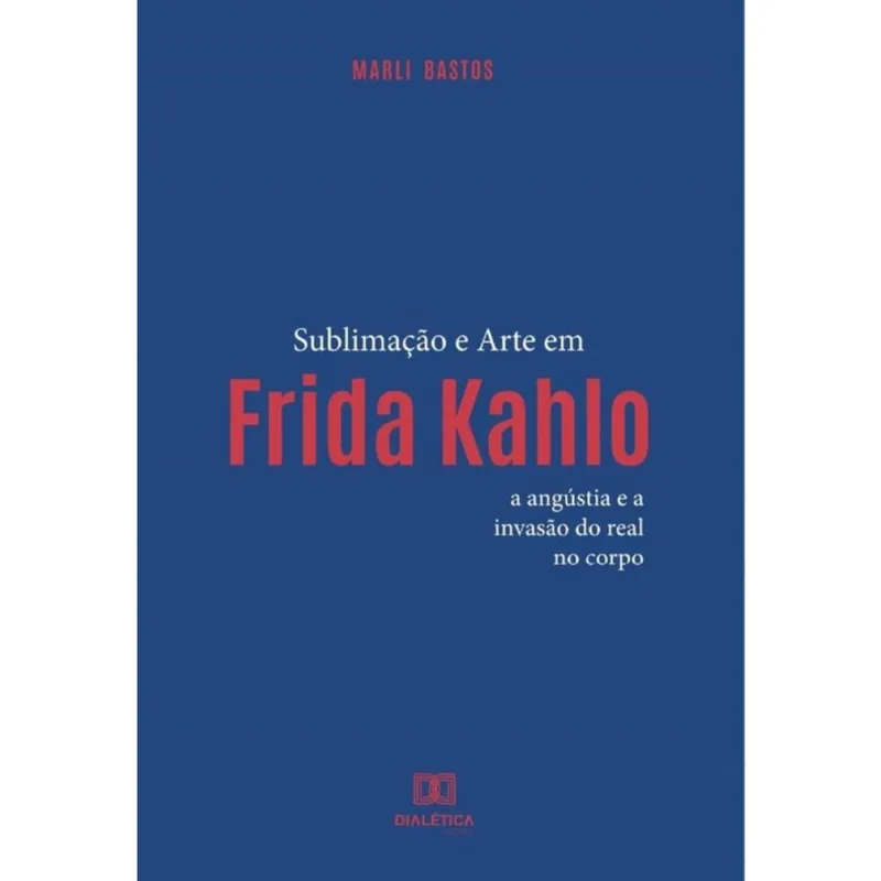 Sublimação e Arte em Frida Kahlo - Português