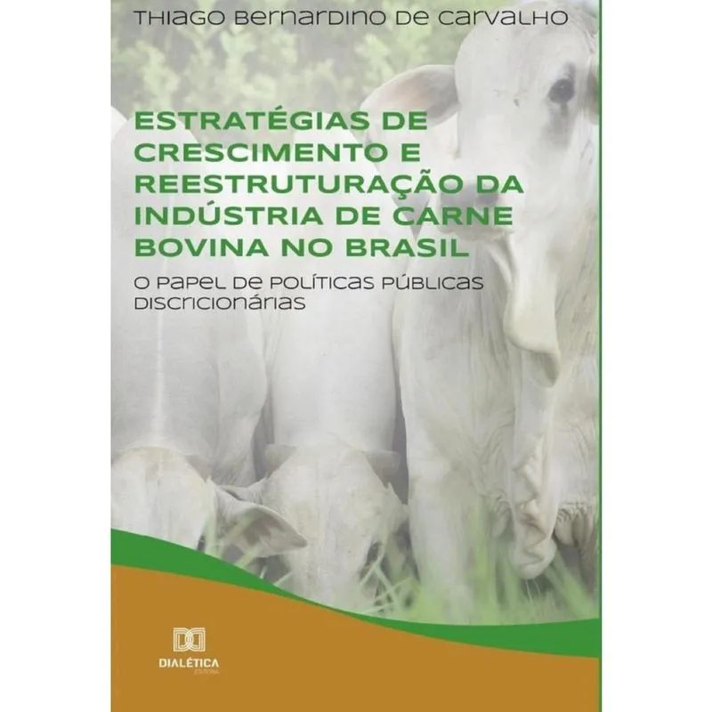 Estratégias de crescimento e reestruturação da indústria de carne bovina no Brasil-Português