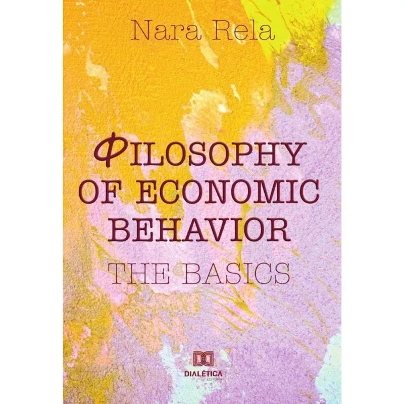 Philosophy of Economic Behavior - Português