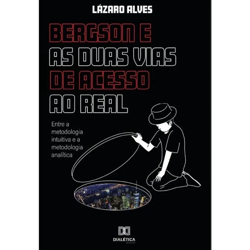 Bergson e as duas vias de acesso ao real-Português