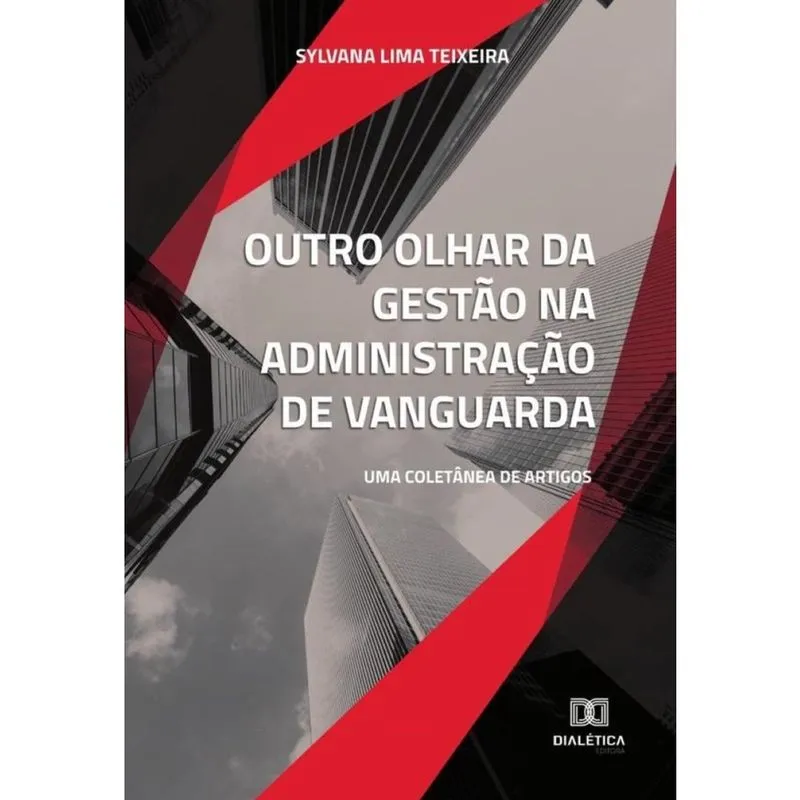 Outro olhar da gestão na administração de vanguarda-Português