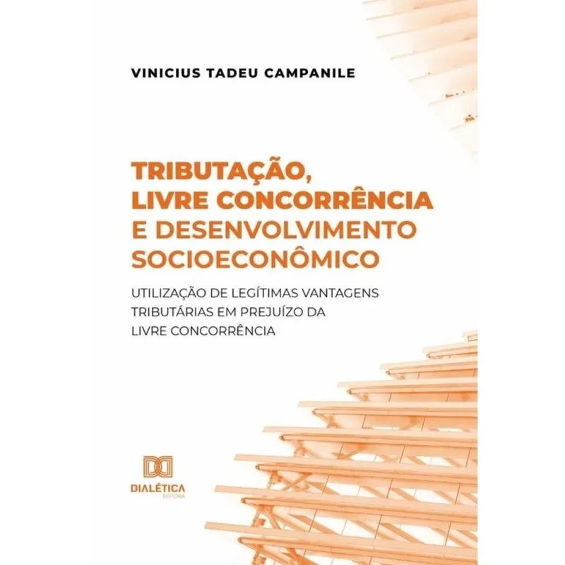 Tributação, livre concorrência e desenvolvimento socioeconômico - Português