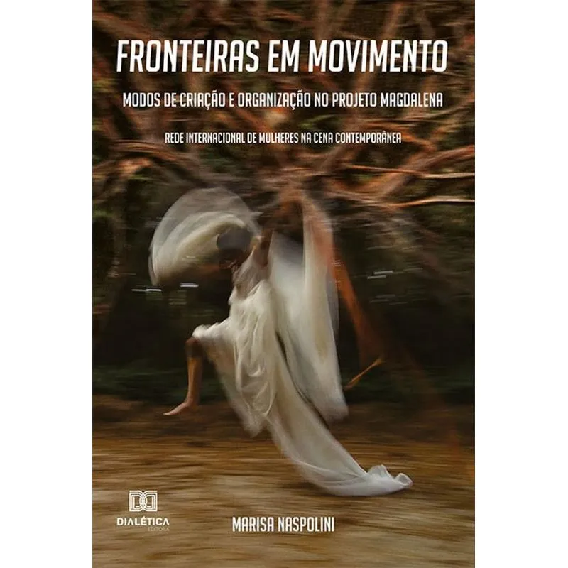 Fronteiras Em Movimento: Modos De Criação E Organização No