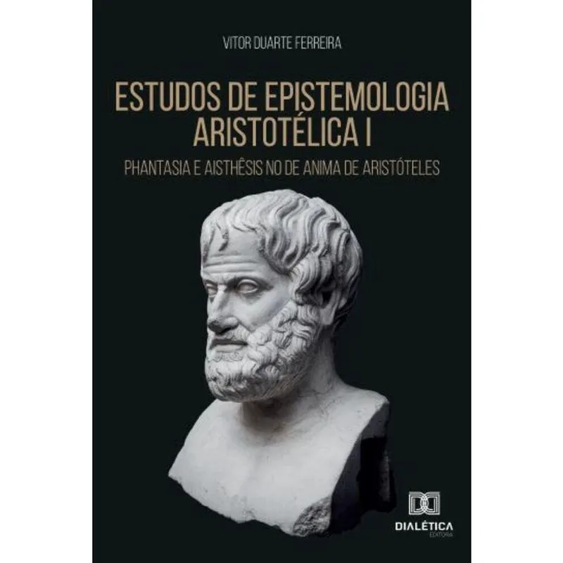 Estudos de epistemologia aristotélica I