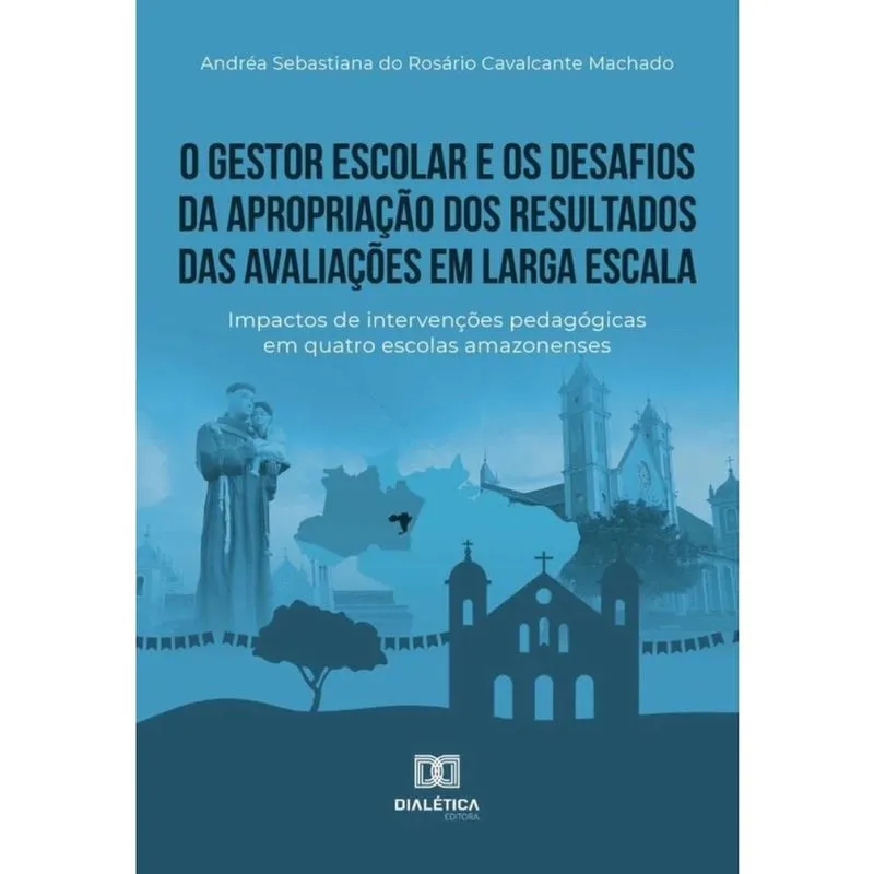 O gestor escolar e os desafios da apropriação dos resultados das avaliações em larga escala - Portug
