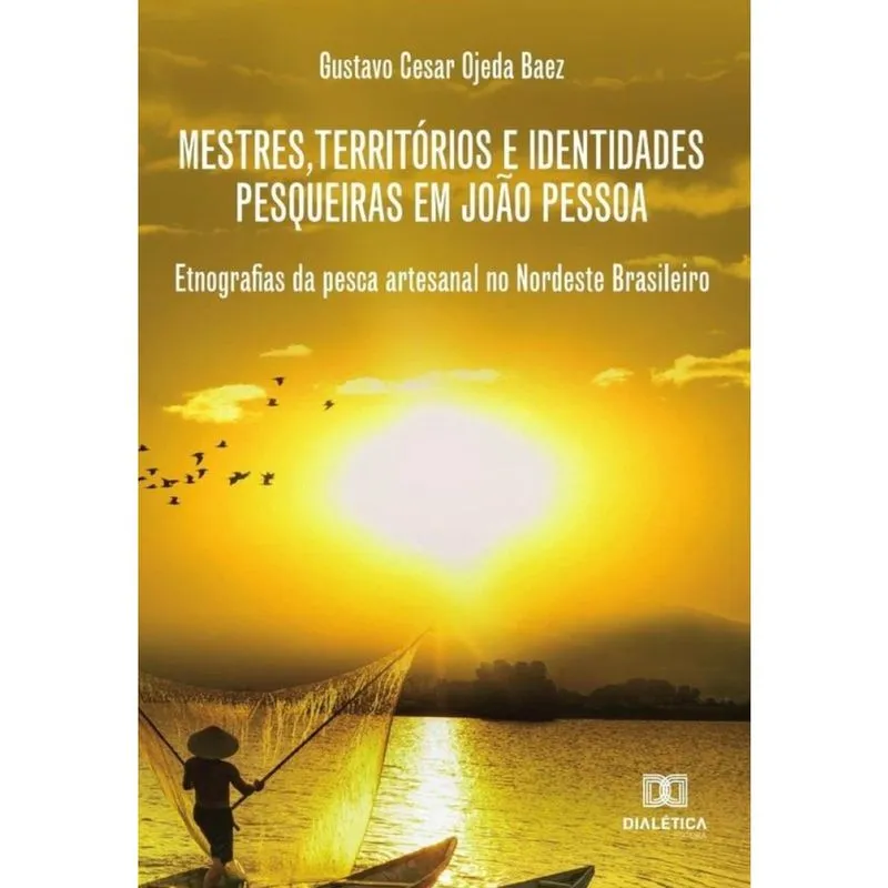 Mestres, territórios e identidades pesqueiras em João Pessoa - Português