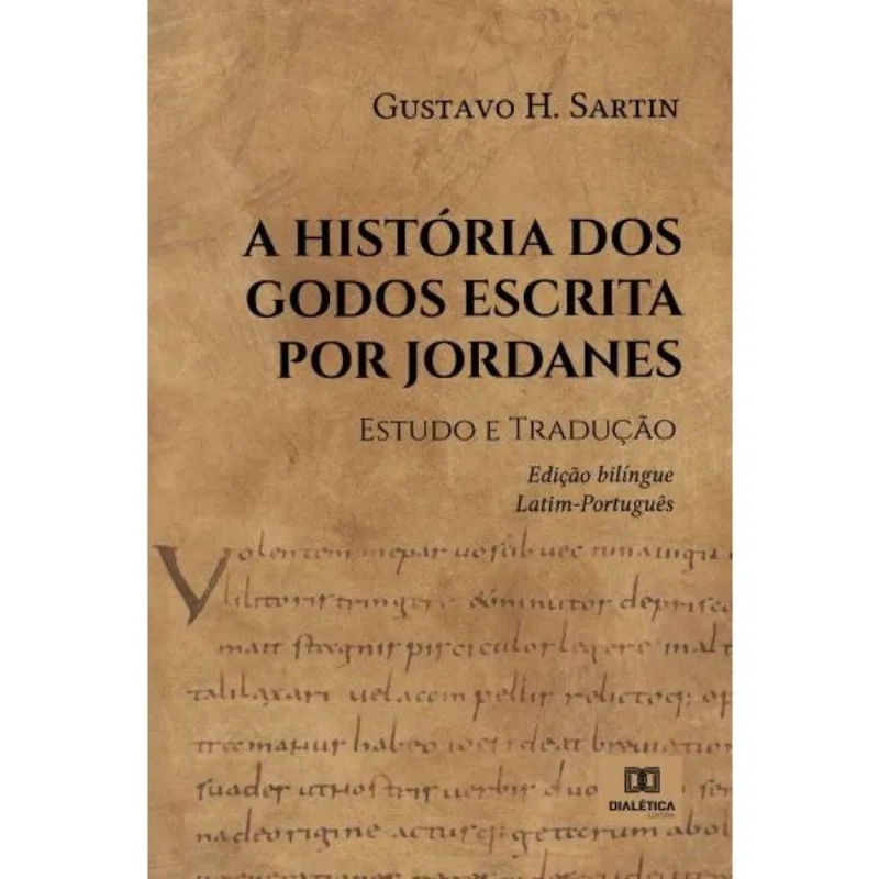 A História dos Godos escrita por Jordanes: estudo e traduçã