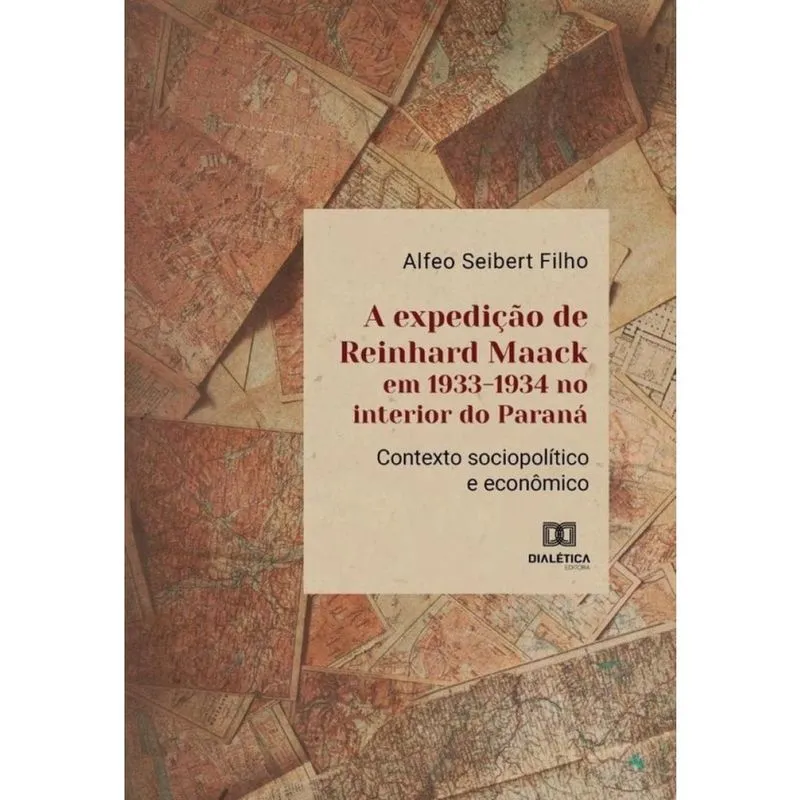 A expedição de Reinhard Maack em 1933-1934 no interior do Paraná - Português