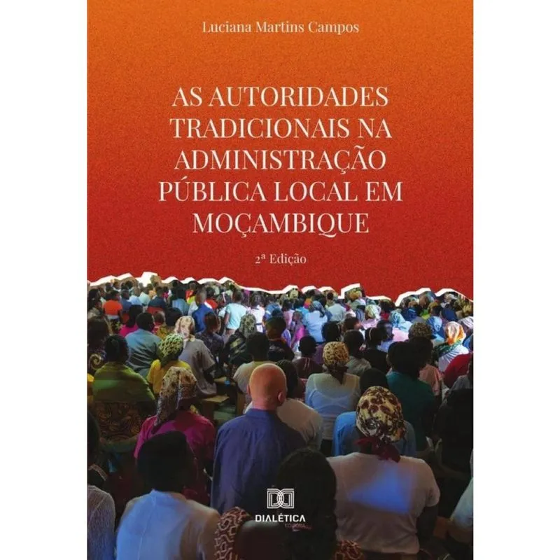 As autoridades tradicionais na administração pública local em Moçambique-Português