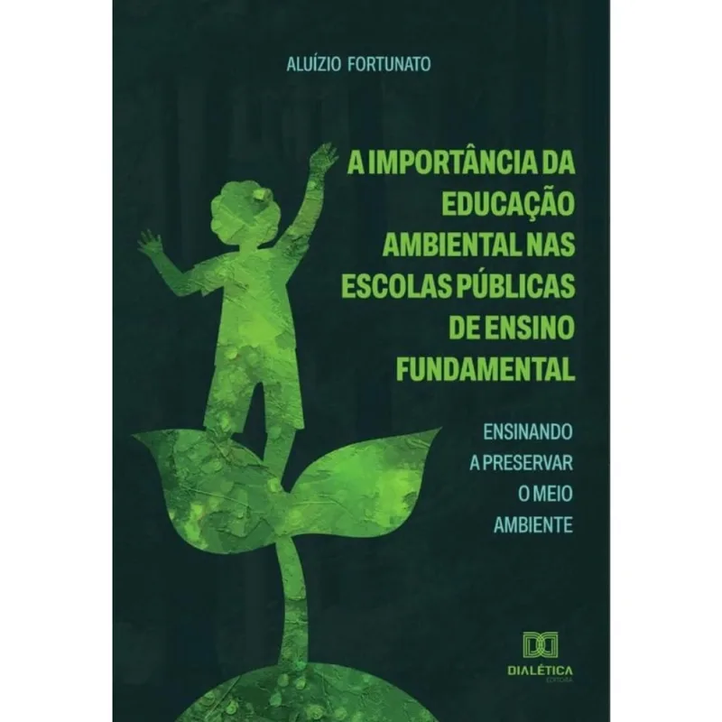 A Importância da Educação Ambiental nas Escolas Públicas de Ensino Fundamental-Português
