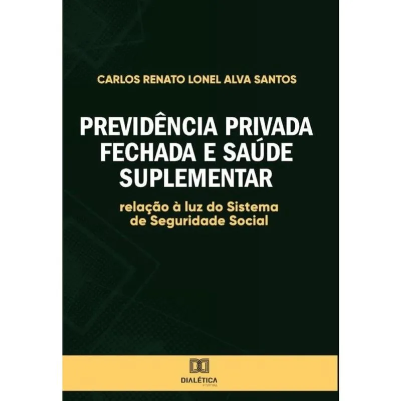 Previdência Privada fechada e saúde suplementar - Português