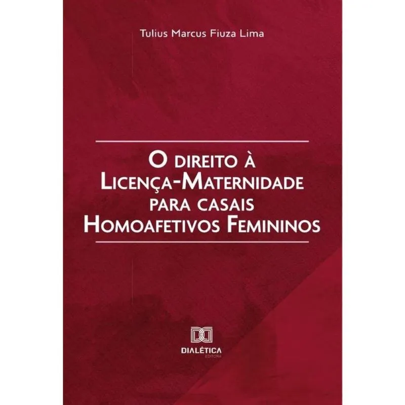 O direito à licença-maternidade para casais homoafetivos femininos-Português
