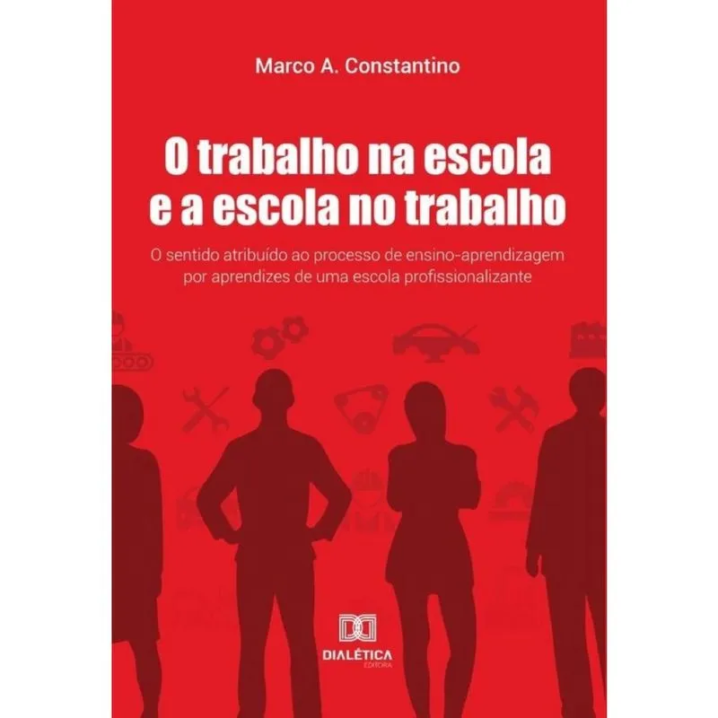 O Trabalho na escola e a escola no trabalho-Português
