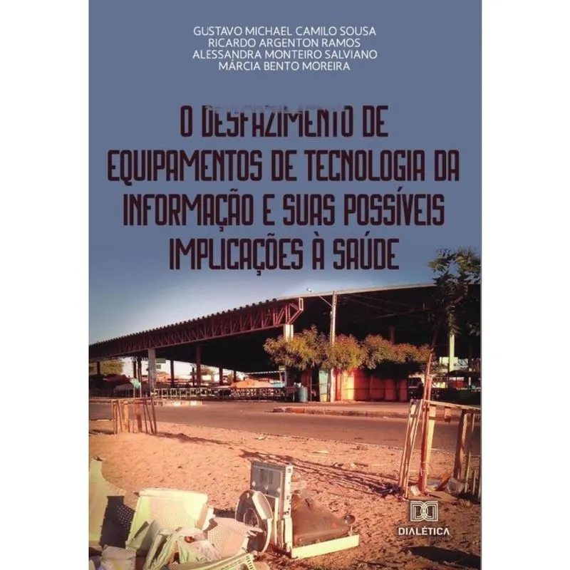 O desfazimento de equipamentos de tecnologia da informação e suas possíveis implicações à saúde - Po