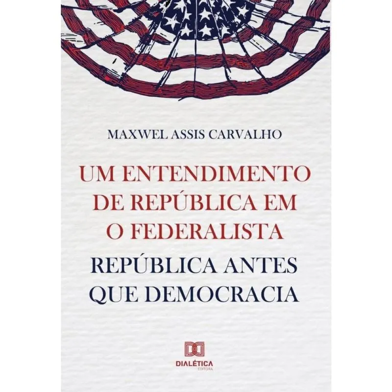 Um entendimento de república em O Federalista-Português