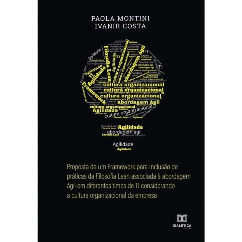 Proposta de um Framework para inclusão de práticas da Filosofia Lean associada à abordagem ágil em d