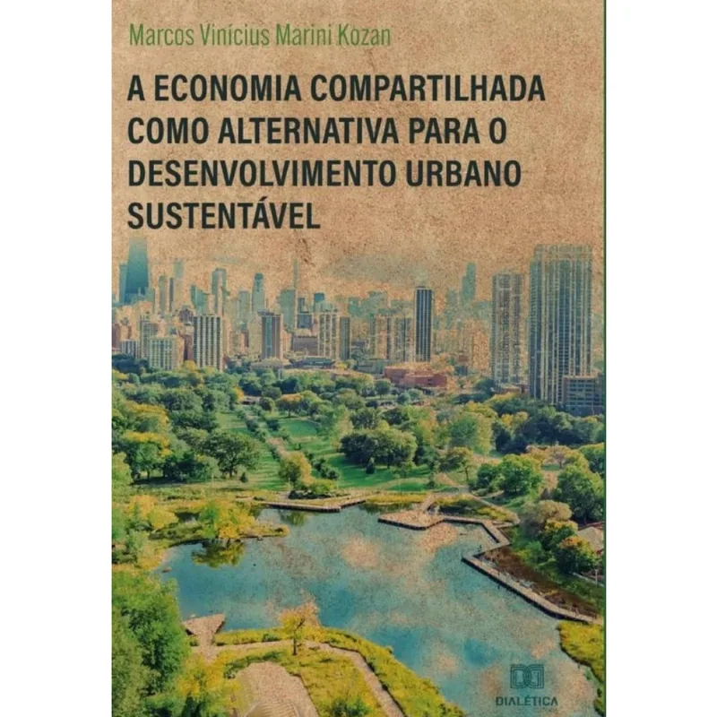 A Economia Compartilhada como alternativa para o desenvolvimento urbano sustentável-Português
