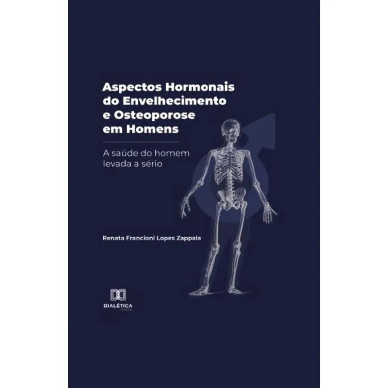 Aspectos Hormonais do Envelhecimento e Osteoporose em Homens