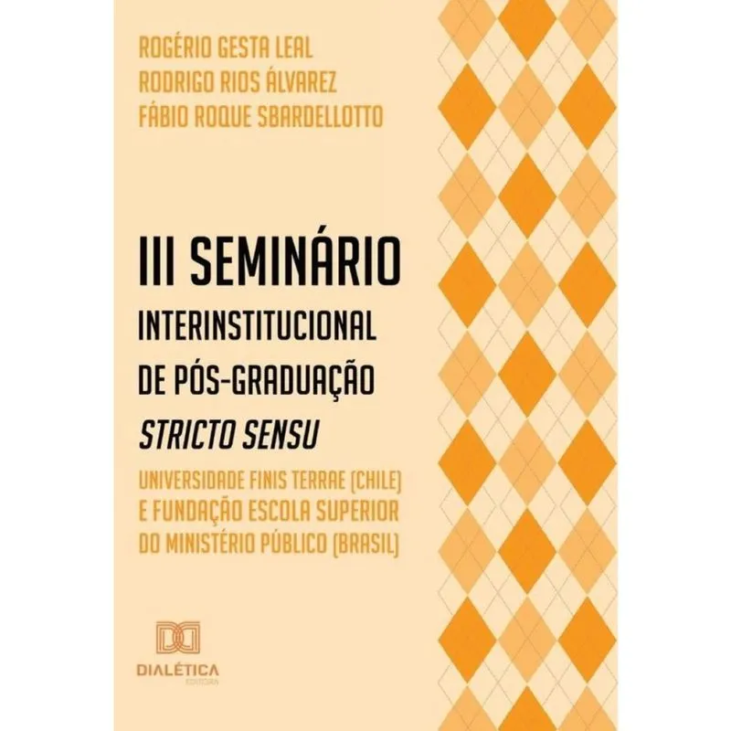 Iii Seminário Interinstitucional de Pós-Graduação Stricto Sensu - Universidade Finis Terrae (Chile)