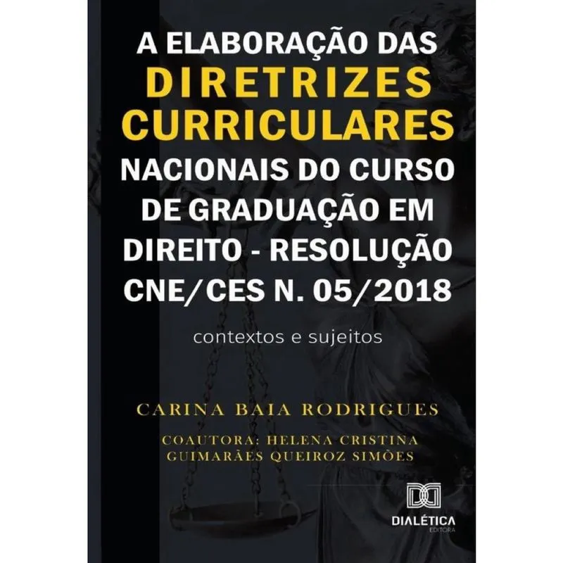 A elaboração das diretrizes curriculares nacionais do curso de graduação em direito - Resolução cne/