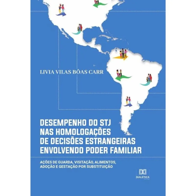 Desempenho do stj nas homologações de decisões estrangeiras envolvendo poder familiar-Português